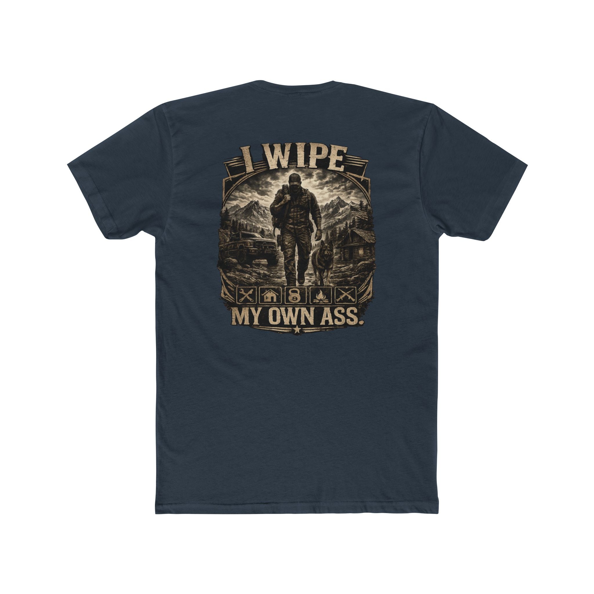 I Wipe My Own Ass Tee — Rugged Outdoorsman Vintage Graphic T-Shirt